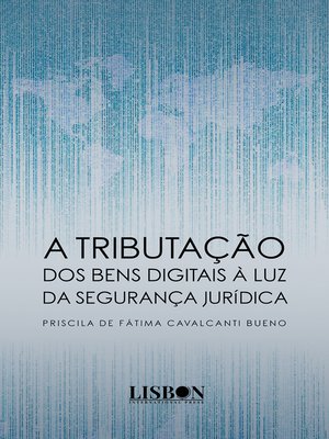 cover image of A tributação dos bens digitais à luz da segurança jurídica